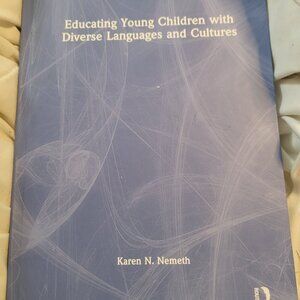 Educating Young Children with Diverse Languages and Cultures by Karen N. Nemeth